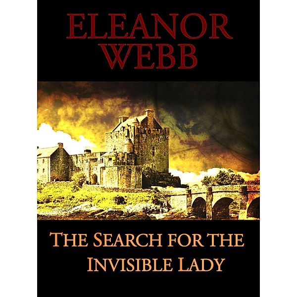The Search for the Invisible Lady, Eleanor Webb