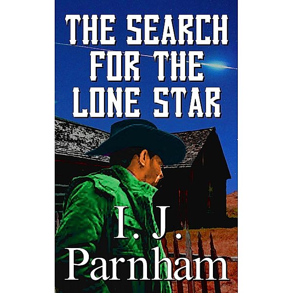 The Search for the Lone Star, I. J. Parnham