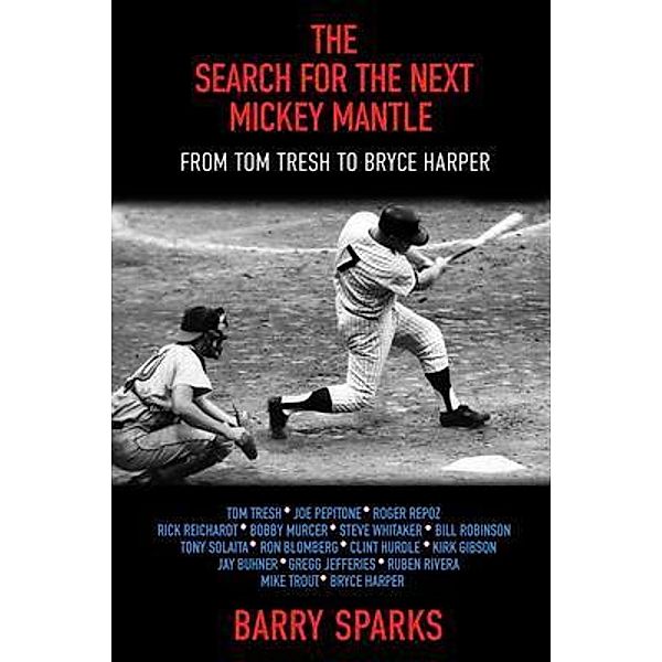 The Search for the Next Mickey Mantle, Barry Sparks