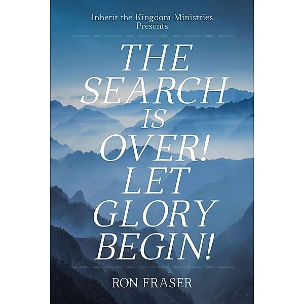 The Search Is Over!, Ron Fraser