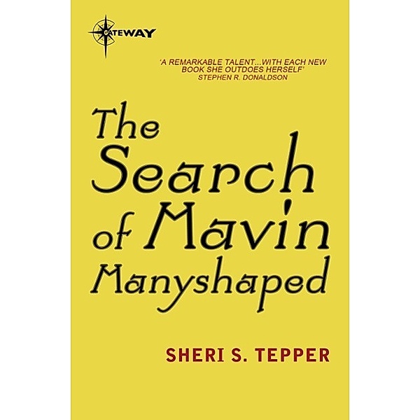 The Search of Mavin Manyshaped, Sheri S. Tepper