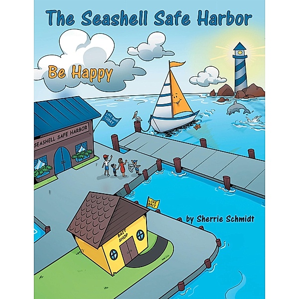 The Seashell Safe Harbor, Sherrie Schmidt