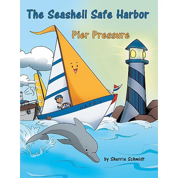 The Seashell Safe Harbor, Sherrie Schmidt