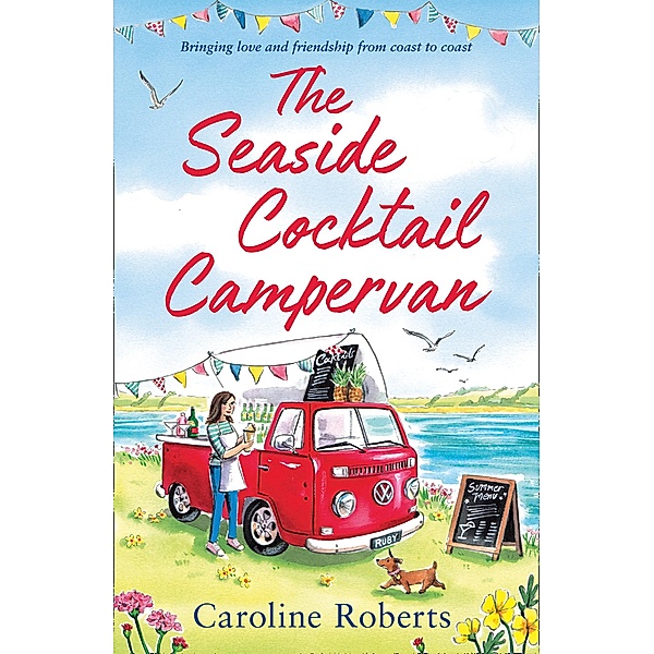 The Seaside Cocktail Campervan / The Cosy Campervan Series Bd.1, Caroline Roberts