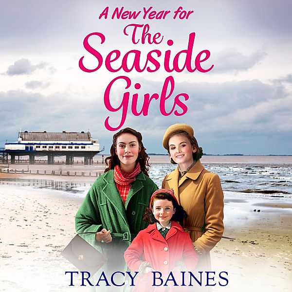 The Seaside Girls - 3 - A New Year for The Seaside Girls, Tracy Baines