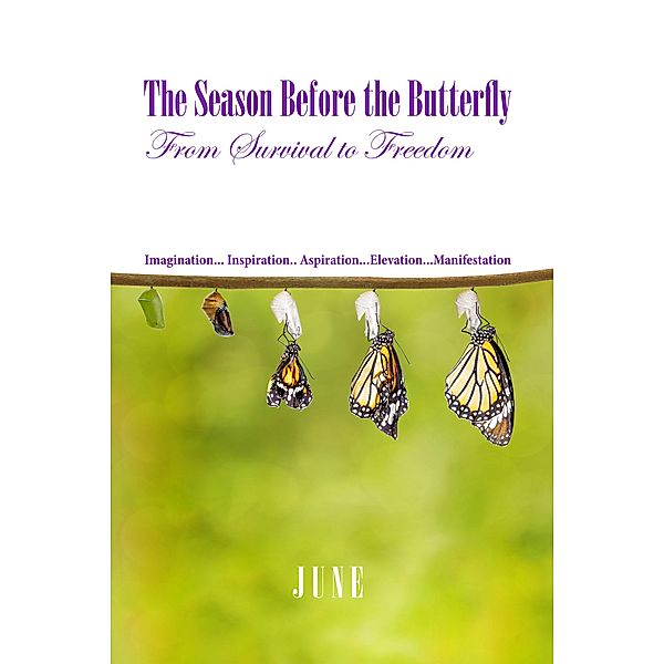 The Season Before the Butterfly, June