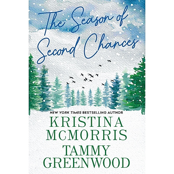 The Season of Second Chances, Kristina Mcmorris, Tammy Greenwood
