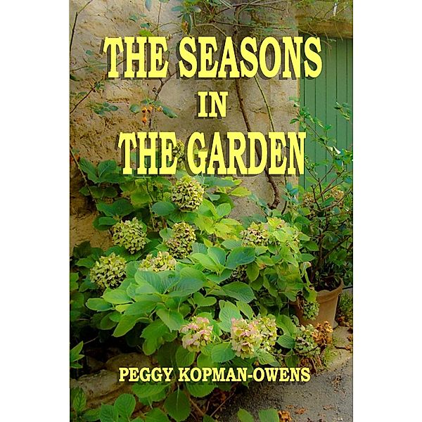 The Seasons in the Garden (SEVEN PARIS MYSTERIES, #2) / SEVEN PARIS MYSTERIES, Peggy Kopman-Owens