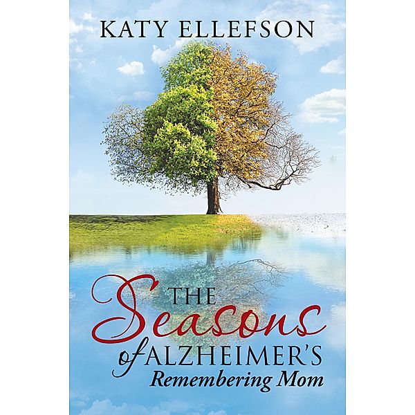 The Seasons of Alzheimer's, Katy Ellefson
