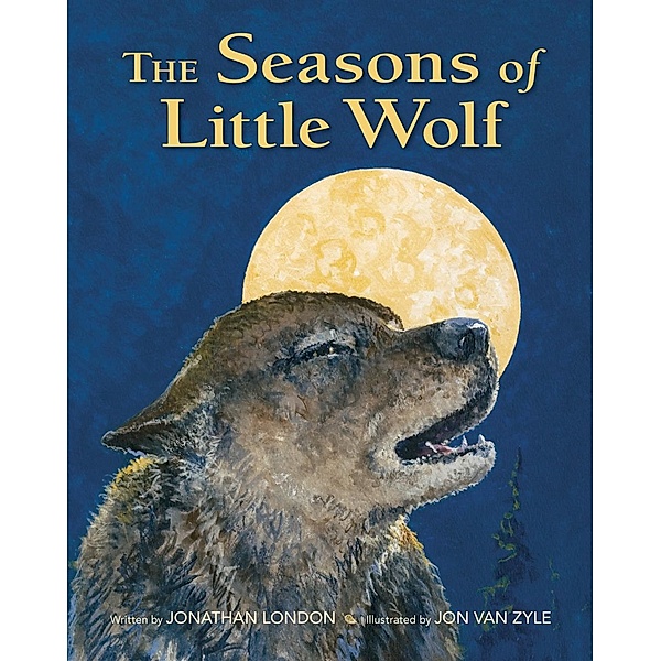 The Seasons of Little Wolf, Jonathan London