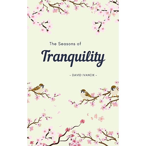The Seasons of Tranquility, David Ivancik