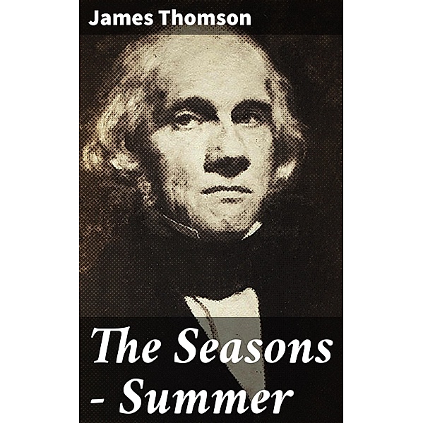 The Seasons - Summer, James Thomson
