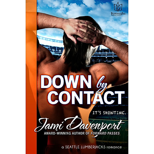 The Seattle Lumberjacks: Down by Contact: A Seattle Lumberjacks Romance, Jami Davenport