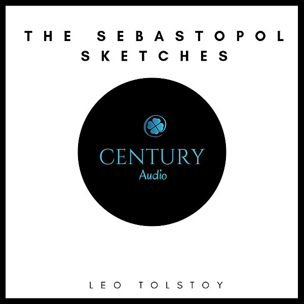 The Sebastopol Sketches, Leo Tolstoy