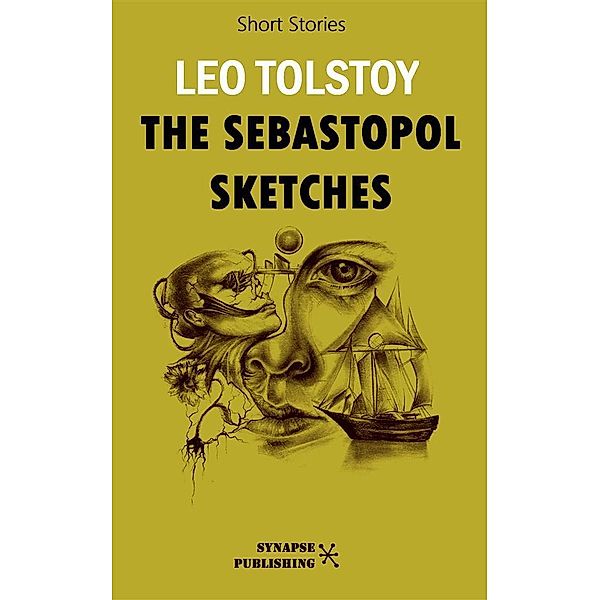 The Sebastopol Sketches, Leo Tolstoy