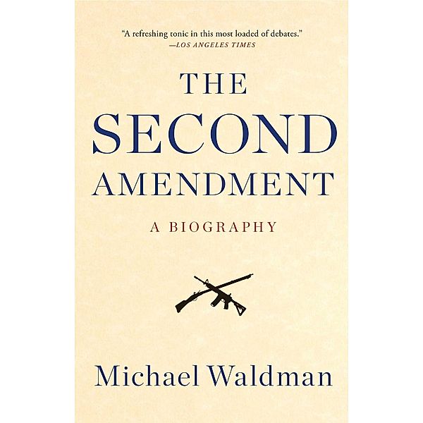 The Second Amendment, Michael Waldman