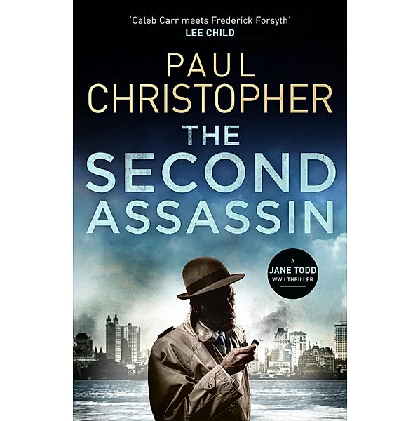 The Second Assassin / The Jane Todd WWII Thrillers Bd.1, Paul Christopher