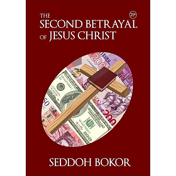The Second Betrayal of Jesus Christ (1, #170) / 1, Seddoh Bokor