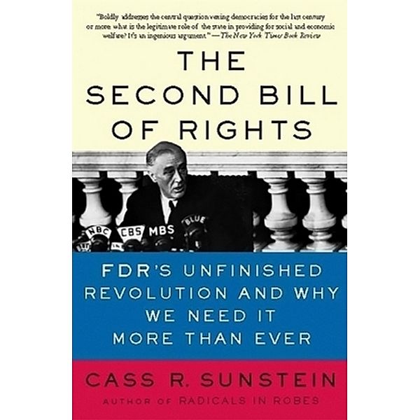The Second Bill of Rights, Cass R. Sunstein, Cass Sunstein