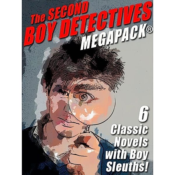 The Second Boy Detectives MEGAPACK® / Wildside Press, George A. Warren, Van Powell, Charles Coombs, Hugh Lloyd