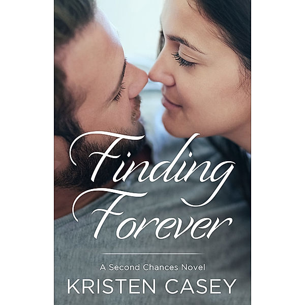 The Second Chances: Finding Forever, Kristen Casey