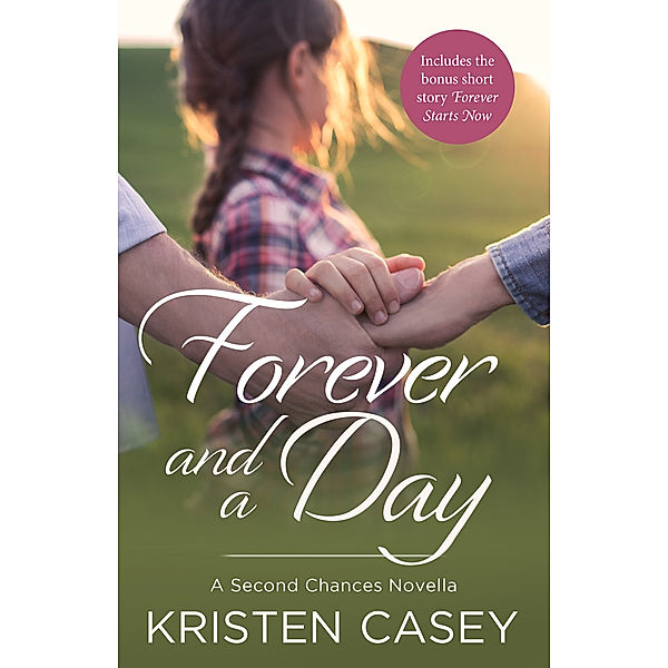 The Second Chances: Forever and a Day, Kristen Casey