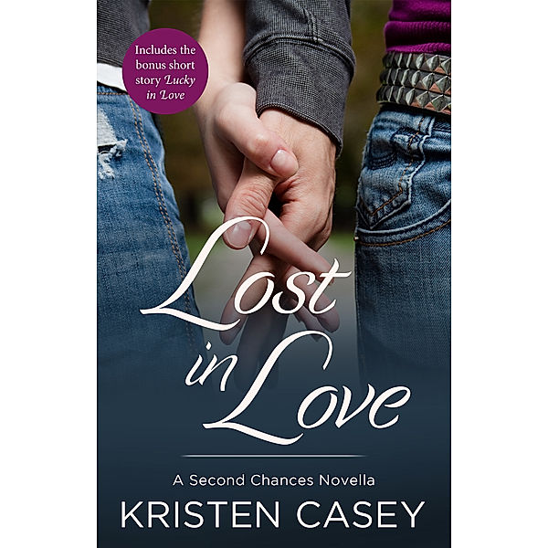 The Second Chances: Lost in Love, Kristen Casey
