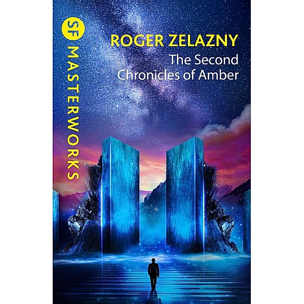 The Second Chronicles of Amber / S.F. MASTERWORKS Bd.192, Roger Zelazny