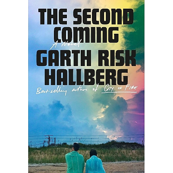 The Second Coming, Garth Risk Hallberg