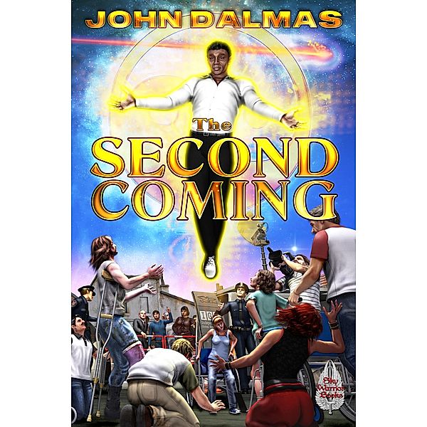 The Second Coming (The Millenium Series, #1) / The Millenium Series, John Dalmas