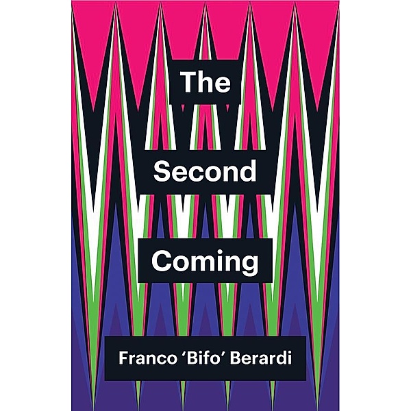 The Second Coming / Theory Redux, Franco Berardi