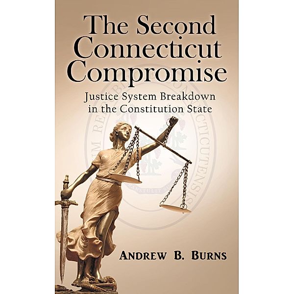 The Second Connecticut Compromise, Andrew B. Burns