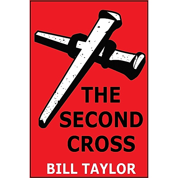 The Second Cross, Bill Taylor