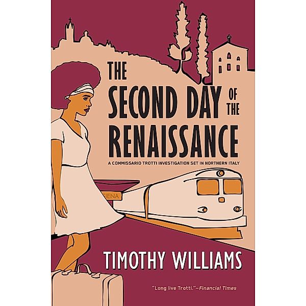 The Second Day of the Renaissance / Inspector Trotti Bd.6, Timothy Williams