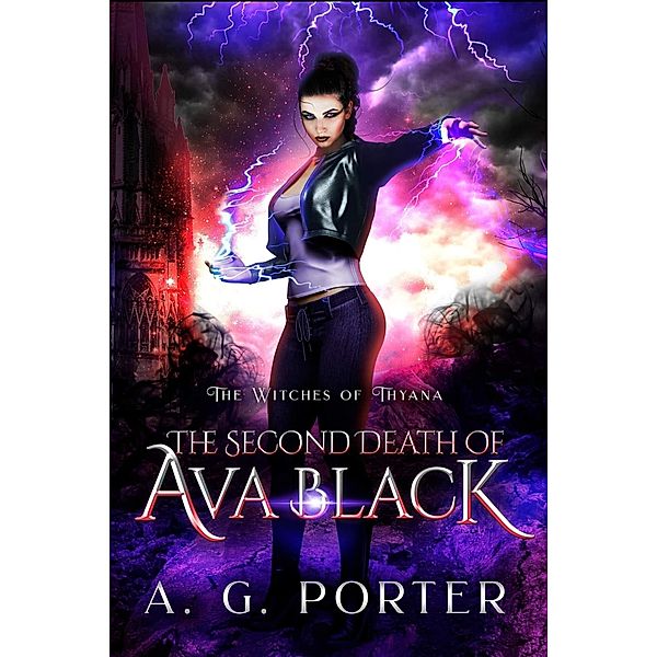 The Second Death of Ava Black / The Witches of Thyana Bd.2, A. G. Porter