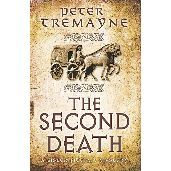 The Second Death (Sister Fidelma Mysteries Book 26) / Sister Fidelma, Peter Tremayne