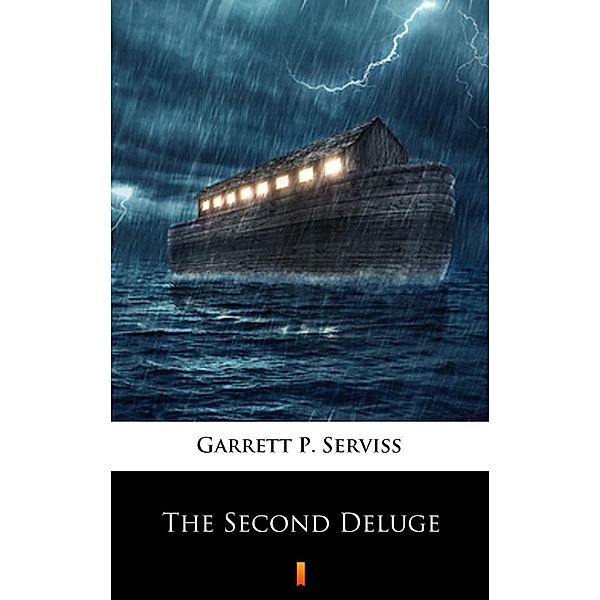The Second Deluge, Garrett P. Serviss