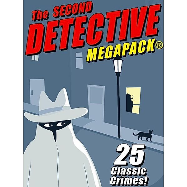 The Second Detective MEGAPACK®, Rufus King, Fletcher Flora, Bryce Walton, Johnston McCulley, Thomas B. Dewey