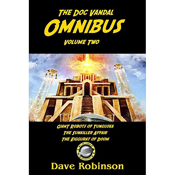 The Second Doc Vandal Omnibus (Doc Vandal Adventures) / Doc Vandal Adventures, Dave Robinson