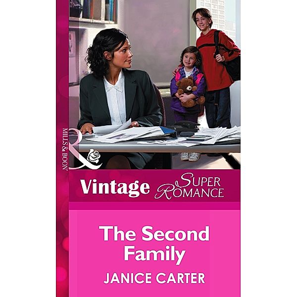 The Second Family (Mills & Boon Vintage Superromance) (You, Me & the Kids, Book 3) / Mills & Boon Vintage Superromance, Janice Carter