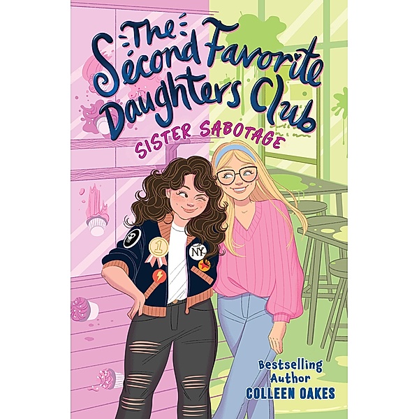 The Second Favorite Daughters Club 1: Sister Sabotage, Colleen Oakes