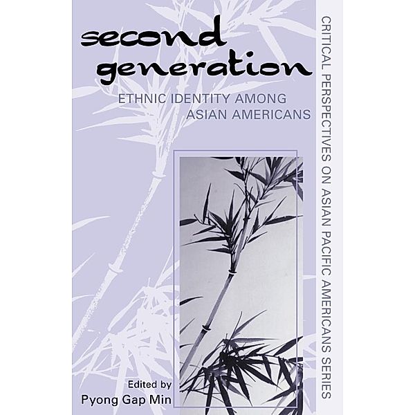 The Second Generation / Critical Perspectives on Asian Pacific Americans Bd.9, Pyong Gap Min