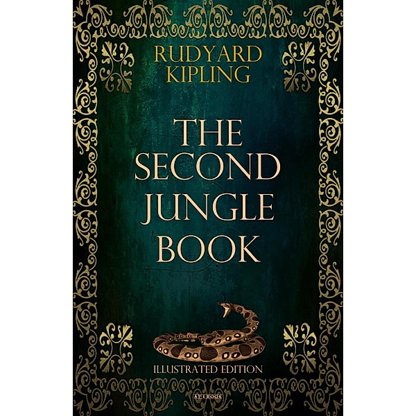 The Second Jungle Book (Illustrated Edition) / ApeBook Classics Bd.015, Rudyard Kipling