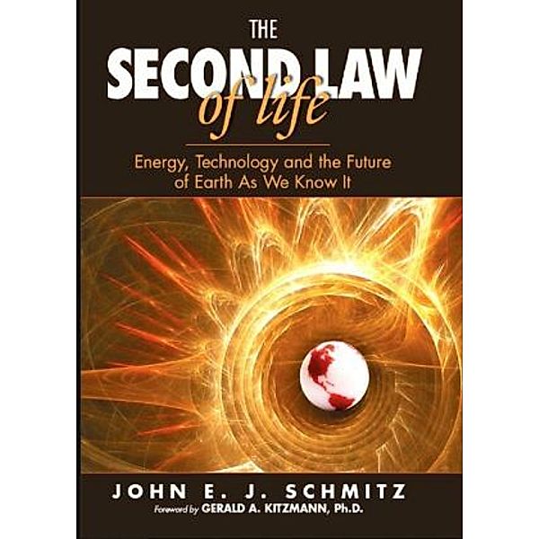 The Second Law of Life, John E.J. Schmitz