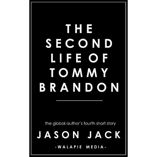 The Second Life of Tommy Brandon, Jason Jack