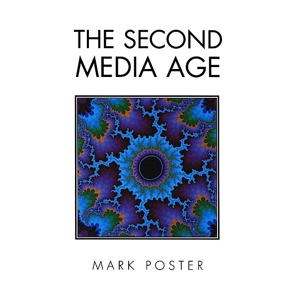 The Second Media Age, Mark Poster