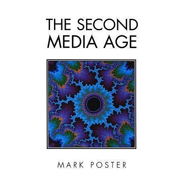 The Second Media Age, Mark Poster