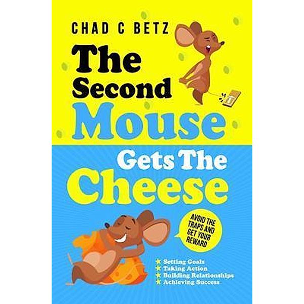 The Second Mouse Gets The Cheese, Chad Betz