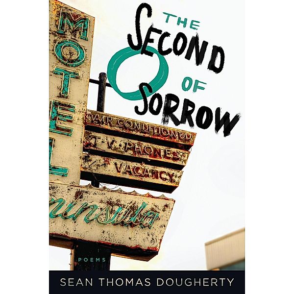 The Second O of Sorrow, Sean Thomas Dougherty