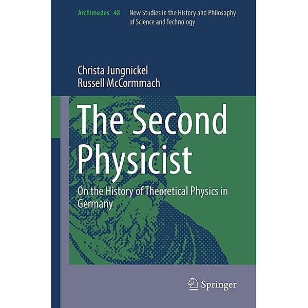 The Second Physicist / Archimedes Bd.48, Christa Jungnickel, Russell McCormmach